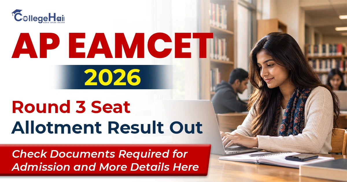 AP EAMCET 2026 Round 3 Seat Allotment Result Out: Check Documents Required for Admission and More Details Here