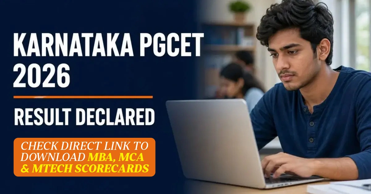Karnataka PGCET Result 2026 OUT: Check Direct Link to Download MBA, MCA & MTech Scorecards