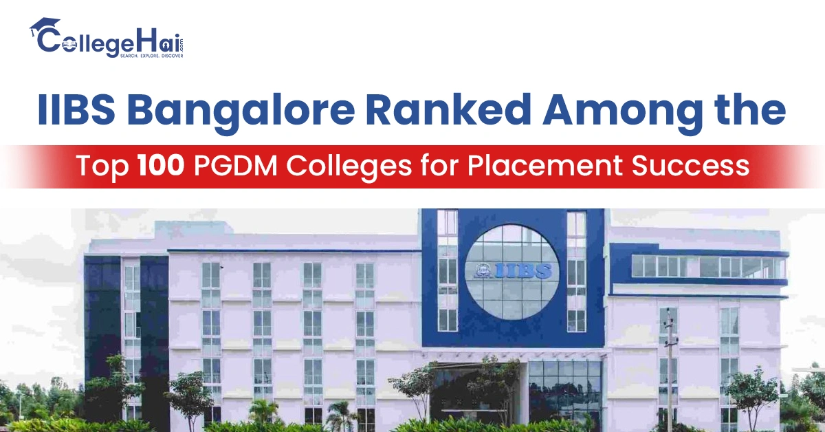 iibs-bangalore-recognised-among-top-100-pgdm-colleges.webp