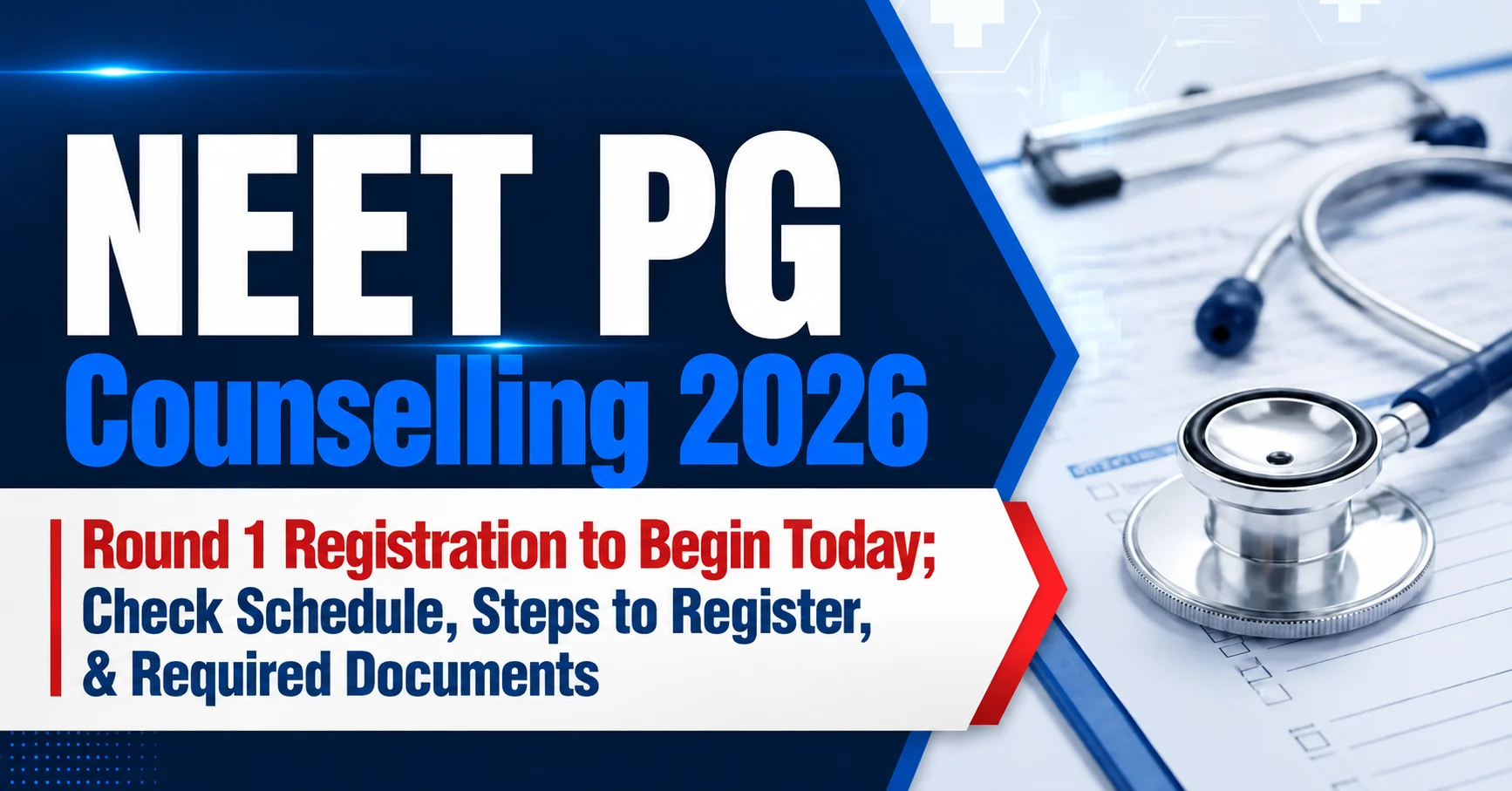 NEET PG Counselling 2026 Round 1 Registration to Begin Today; Check Schedule, Steps to Register, & Required Documents