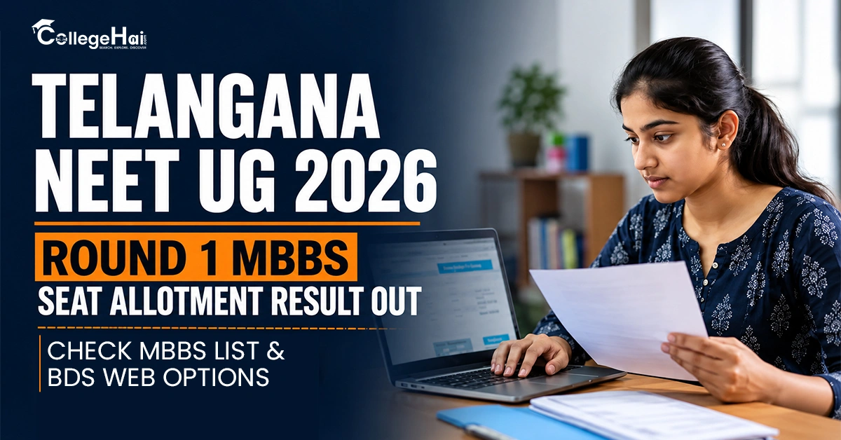 Telangana NEET UG 2026 Round 1 Seat Allotment Result Out; Check MBBS List & BDS Web Options