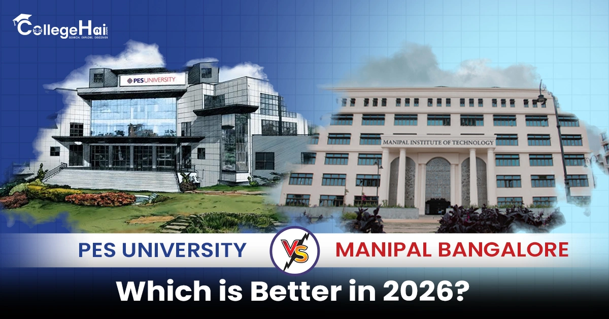 pes-university-vs-manipal-bangalore-which-is-better-in-2026.webp