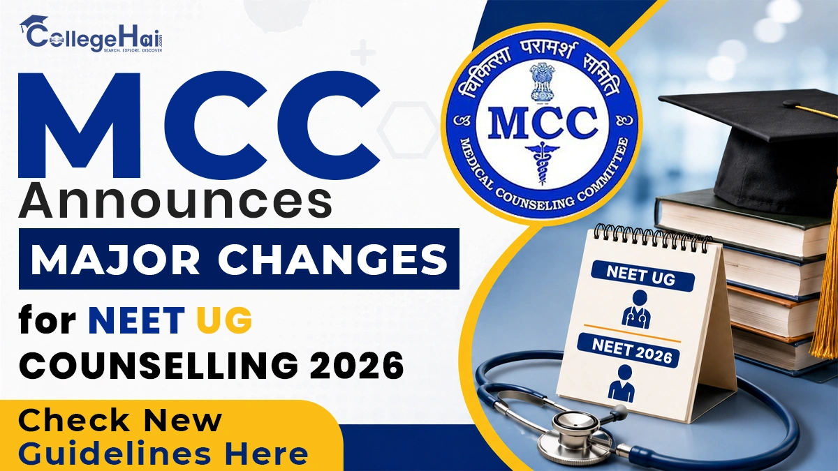 MCC Announces Major Changes for NEET UG Counselling 2026; Check New Guidelines Here