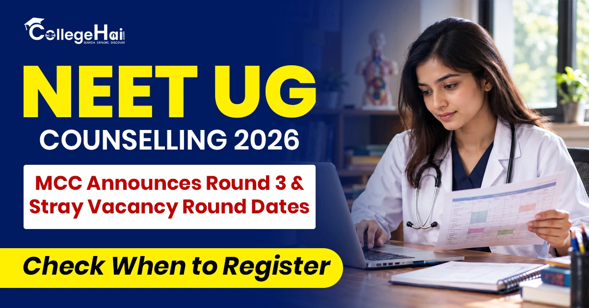 NEET UG Counselling 2026: MCC Announces Round 3 & Stray Vacancy Round Dates; Check When to Register