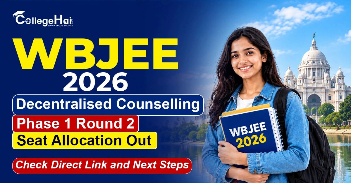 WBJEE 2026 Decentralised Counselling Phase 1 Round 2 Seat Allocation Out; Check Direct Link and Next Steps