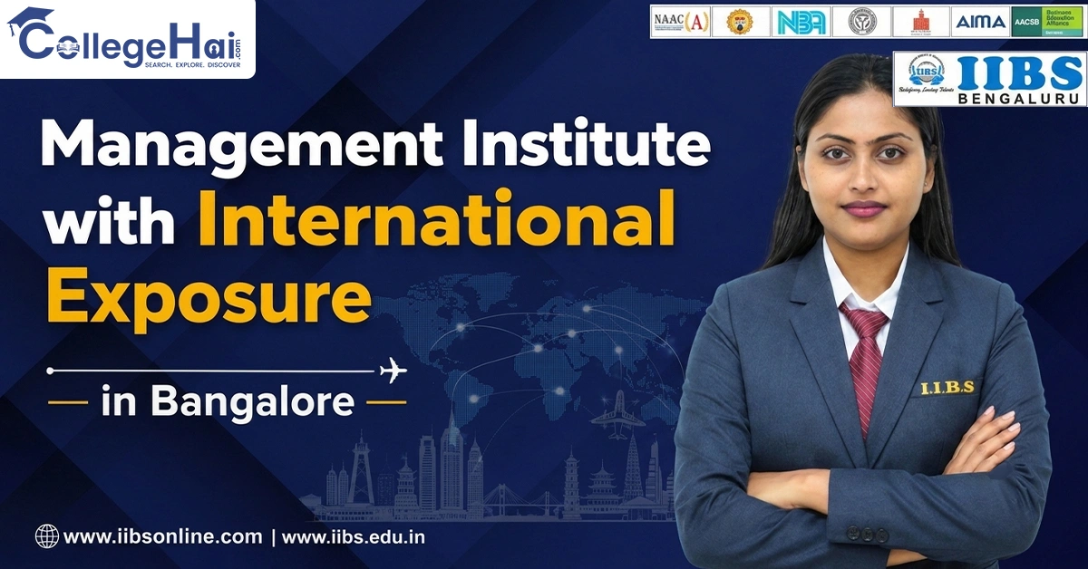 Management Institute with International Exposure in Bangalore