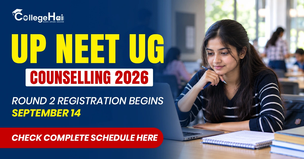 UP NEET UG Counselling 2026: Round 2 Registration Begins September 14; Check Complete Schedule Here