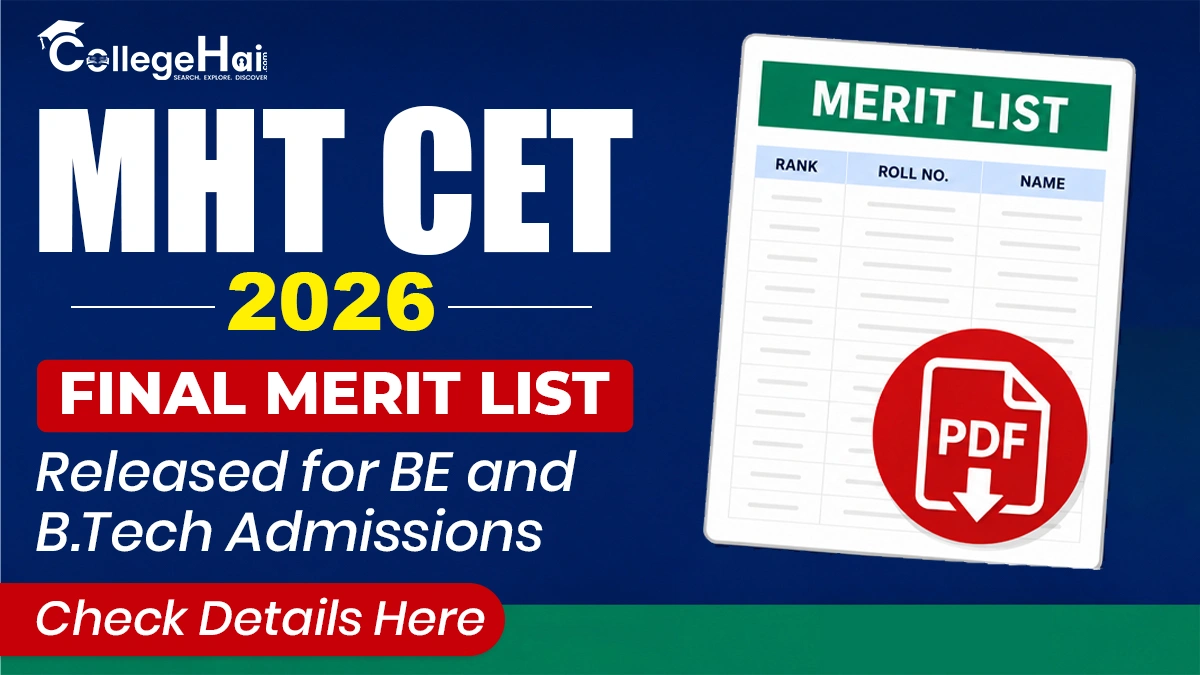 MHT CET 2026 Final Merit List Released for BE and B.Tech Admissions; Check Details Here