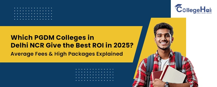 PGDM Colleges in Delhi 2025: Best ROI, Fees and Placements.webp