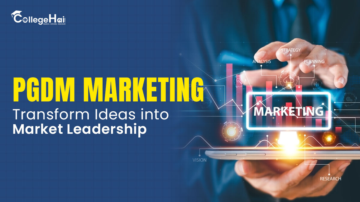 PGDM Marketing: Transform Ideas into Market Leadership.jpg