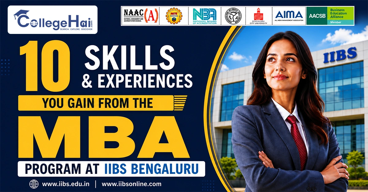 10 Skills and Experiences You Gain from the MBA Program at IIBS Bengaluru