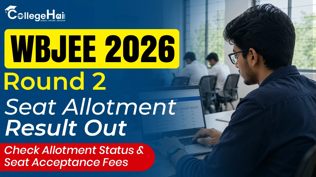 WBJEE 2026 Round 2 Seat Allotment Result Out: Check Allotment Status & Seat Acceptance Fees