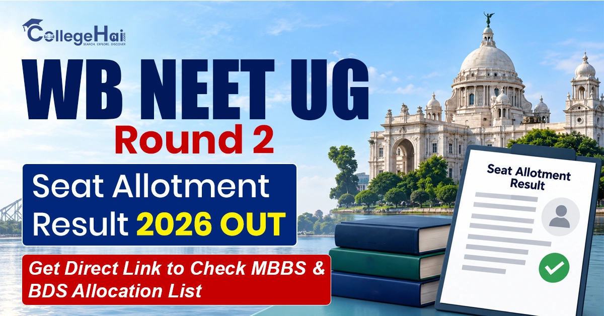 WB NEET UG Round 2 Seat Allotment Result 2026 OUT: Get Direct Link to Check MBBS & BDS Allocation List