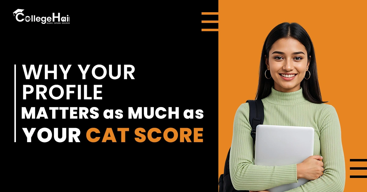 Why Your Profile Matters as Much as Your CAT Score.webp
